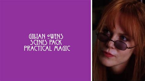From Page to Screen: Exploring Gillian Owens' Practical Magic in the Movie Adaptation